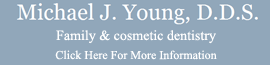 Young Michael J Family And Cosmetic Dentistry