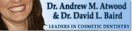 Dr. Andrew Atwood & Dr. David L Baird Cosmetic Dentistry
