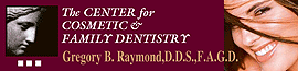 The Center for Cosmetic Dentistry Gregory B Raymond DDS PC