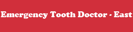Emergency Tooth Doctor East