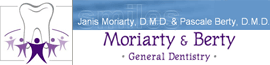 Janis Moriarty, D.M.D. & Pascale Berty, D.M.D.
