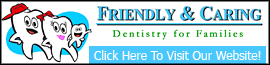 Friendly & Caring Dentistry