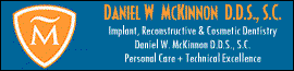 Daniel W  McKinnon  D.D.S., S.C.