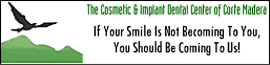 The Cosmetic & Implant Dental Center Of Corte Madera