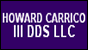 Carrico Howard H III DDS LLC