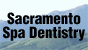 Sacramento Spa Dentistry