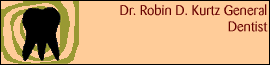 Dr. Robin D. Kurtz General Dentist