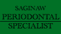 Saginaw Periodontal Specialist